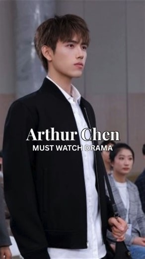 Arthur Chen | Must Watch Drama | Best Chinese Drama Series
