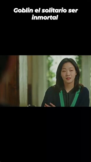 #kdramafypシ #coreakdramas #elsolitarioserinmortal #goblinkdrama #kdramaedit #goblin goblin CAP 5 parte 59 | Miriam Perez Arce