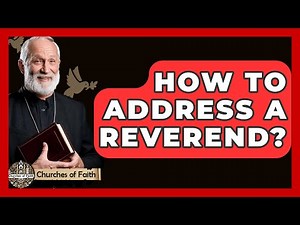 How To Address A Reverend? - Churches Of Faith