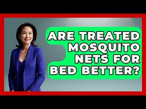 Are Treated Mosquito Nets For Bed Better? - Insects and Invaders