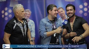 2.7K views · 47 reactions | 104 LIVE: MATOGROSSO E MATHIAS CONVERSA COM A 104 FM. | 104 FM | Facebook