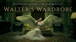 Walter’s Wardrobe - Ruffles and Ready - Behind the Scenes