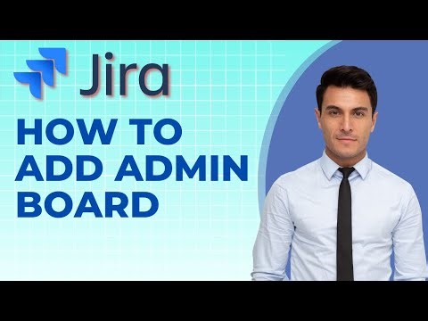 How to Add Board Admin in Jira Board | 2025 Full Guide