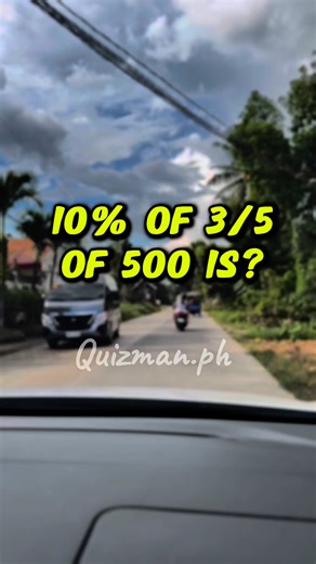 24K views · 54 reactions | 10% of 3/5 of 500 is: Math Quiz 3909 #mathematics #LETExam2025 #civilserviceexam #civilservice #learning #maths #fblifestyle | 횀횞횒횣횖횊횗.횙횑 ퟸ.ퟶ | Facebook