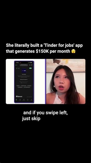 She literally built a "Tinder for jobs" app that generates $150K per month