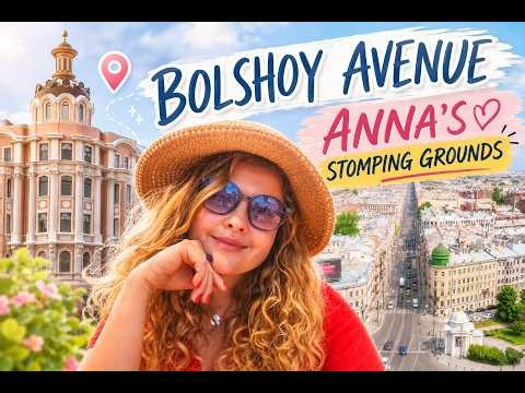 Bolshoy Avenue: My Saint Petersburg Stomping Ground. Part I
