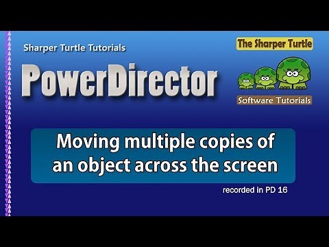 PowerDirector - Move multiple copies of an object across the screen