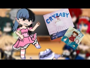 Genshin Impact React to Crybaby || PART 1 ||GACHA CLUB // Melanie Martinez