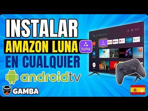 How to install Amazon Luna on any Android TV