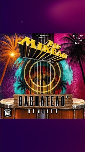 To’ Mixeao’ Bachateao’ (2026) - DJ Chonguito - Bachata Mix 2026