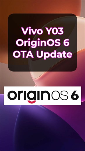 vivo Y03 Gets OriginOS 6 Update! 🔥
