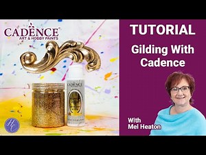 Gilding With Cadence Tutorial | Mel | Cadence | Highlight Crafts