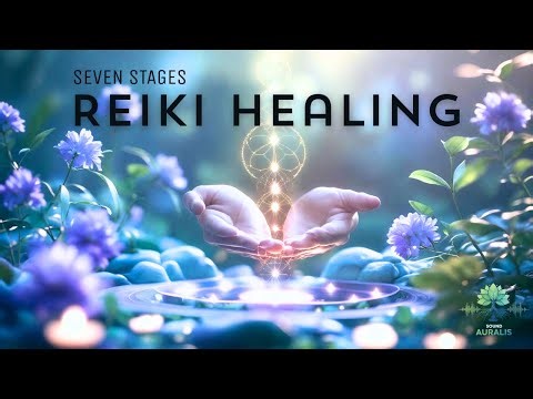 7 Reiki Healing Tracks for Deep Relaxation, Chakra Balance, Energy Flow & Spiritual Awakening