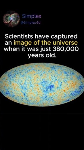 The Universe's Childhood Photo... According to Science