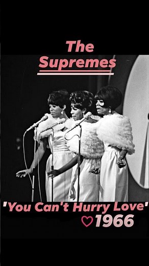 "You Can’t Hurry Love"~ The Supremes ~ 1966 #oldies #theSupremes