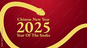 2025 chinese new year, happy chinese new year, year of the snake animation with red background