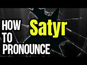 How To Pronounce Satyr? (CORRECTLY) Meaning & Pronunciation
