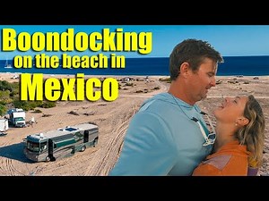 Boondocking on the Beach in Mexico