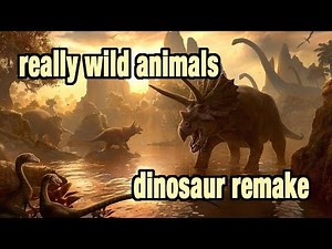 Really wild animals Dinosaur Remake music video