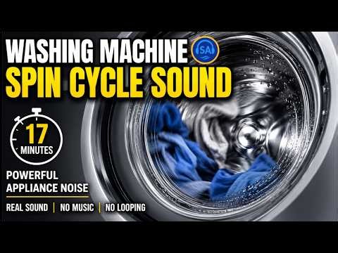 Washing Machine Spin Cycle Sound | 17 Minutes of Powerful Appliance Noise