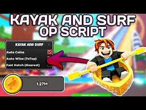 [🎅] Kayak and Surf 🌊 OP Script (2025) PASTEBIN - Fast Coins | Fast Wins | Fast Hatch