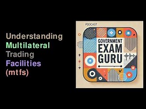 Understanding Multilateral Trading Facilities (MTFs)