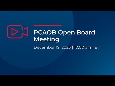 Open Board Meeting - PCAOB to Consider 2026 Budget