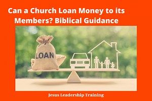 Can a Church Loan Money to its Members? Biblical Guidance