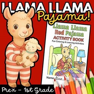 Llama Llama Red Pajama Activities | Llama Pajama worksheets | PreK to 1st Grade