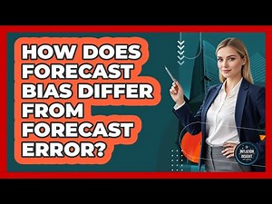 How Does Forecast Bias Differ From Forecast Error?