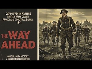 The Way Ahead (1944) - David Niven in Wartime British Army Drama
