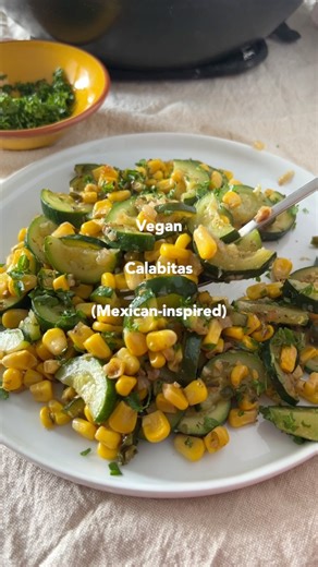 12K views · 133 reactions | This recipe for Vegan Calabacitas is a...