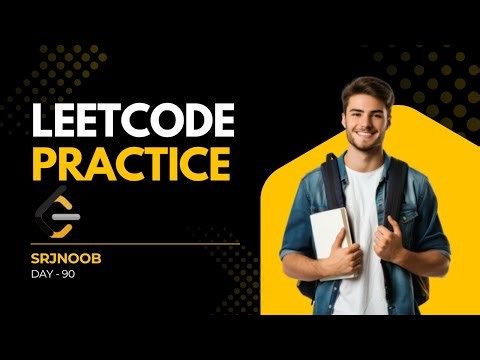 Leetcode Practice Live Day - 90