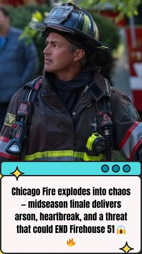 Chicago Fire Season 14 Midseason Finale Shocks with Explosions, Family Drama, and Firehouse 51’s Future in Jeopardy | Chicago Star Fan