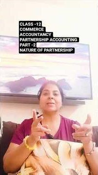 Partnership Accounting Part 2 | Nature of Partnership | Class 12 Accountancy#accountancy #account