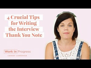 4 Crucial Tips for Writing the Interview Thank You Note (How to Follow Up After a Job Interview)