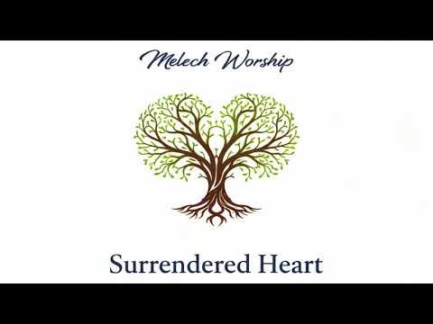 Surrendered Heart | Worship Flow (Official Video) #melechworship