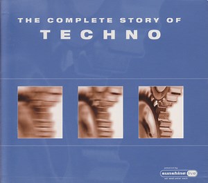 Various - The Complete Story Of Techno