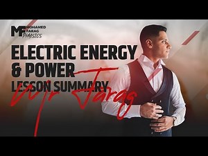 Physics - 3rd secondary - Chapter 1 Lesson 1 Electric Energy & Power -Summary