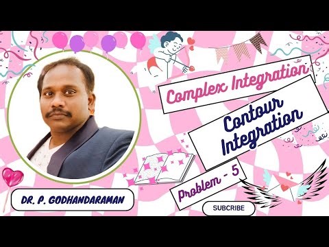 18. Unit 5 - Problem 5 - Contour Integration - Semi Circle - Complex Integration - 21MAB102T