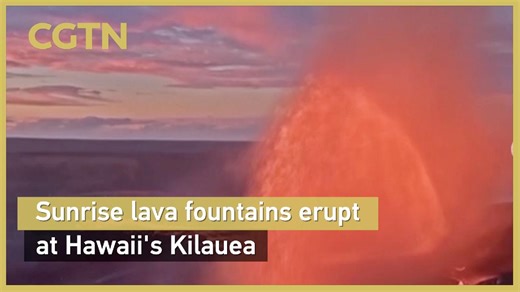 Sunrise lava fountains erupt at Hawaii's Kilauea