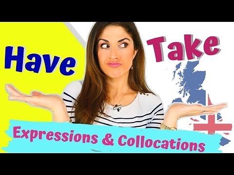 Have and Take Differences | Collocations and Expressions in English with Have and Take.