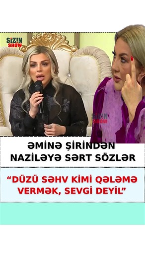 Əminə Şirindən Nazilə Səfərliyə sərt sözlər