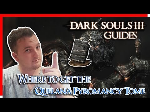 Dark Souls 3 : Quelana Pyromancy Tome Location : Dark Souls 3 Guides