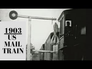1903 US Mail Train Documentary , No Stop Mail Pickup