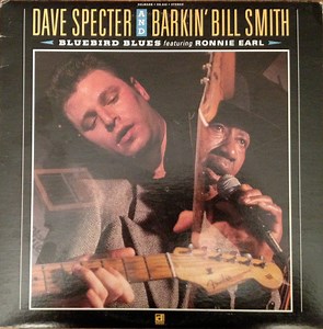 Dave Specter And Barkin' Bill Smith Featuring Ronnie Earl - Bluebird Blues