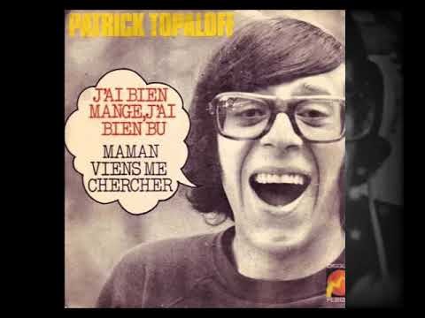 PATRICK TOPALOFF - Maman, viens me chercher (Mama told me not to come (45T - 1971)