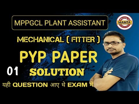 01- MPPGCL MECHANICAL PREVIOUS YEAR QUESTION PAPER / MPPGCL PLANT ASSISTANT QUESTION PAPER