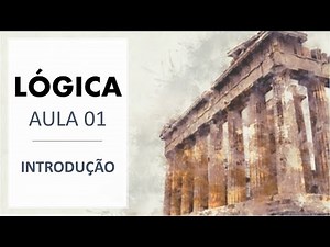 LÓGICA - Aula 001 - Introdução