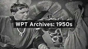 Watch WPT Archives: 1950s on PBS Wisconsin